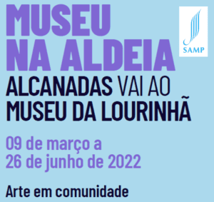 Museu na Aldeia – Alcanadas vai ao Museu da Lourinhã