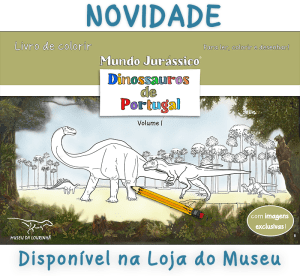 Lançamento de Livro de Colorir – Mundo Jurássico: Dinossauros de Portugal